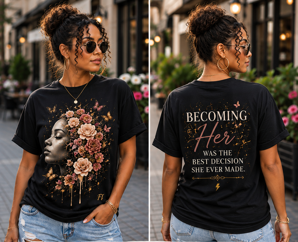 Becoming Her | Women’s Graphic T-Shirt & Hoodie
