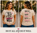 Do It All & Do It Well Women's Graphic T-Shirt & Hoodie