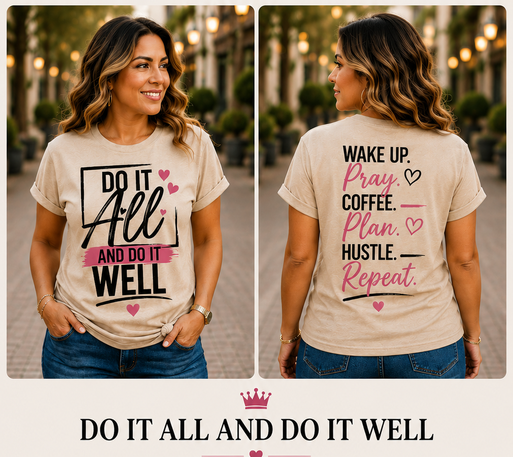 Do It All & Do It Well Women's Graphic T-Shirt & Hoodie