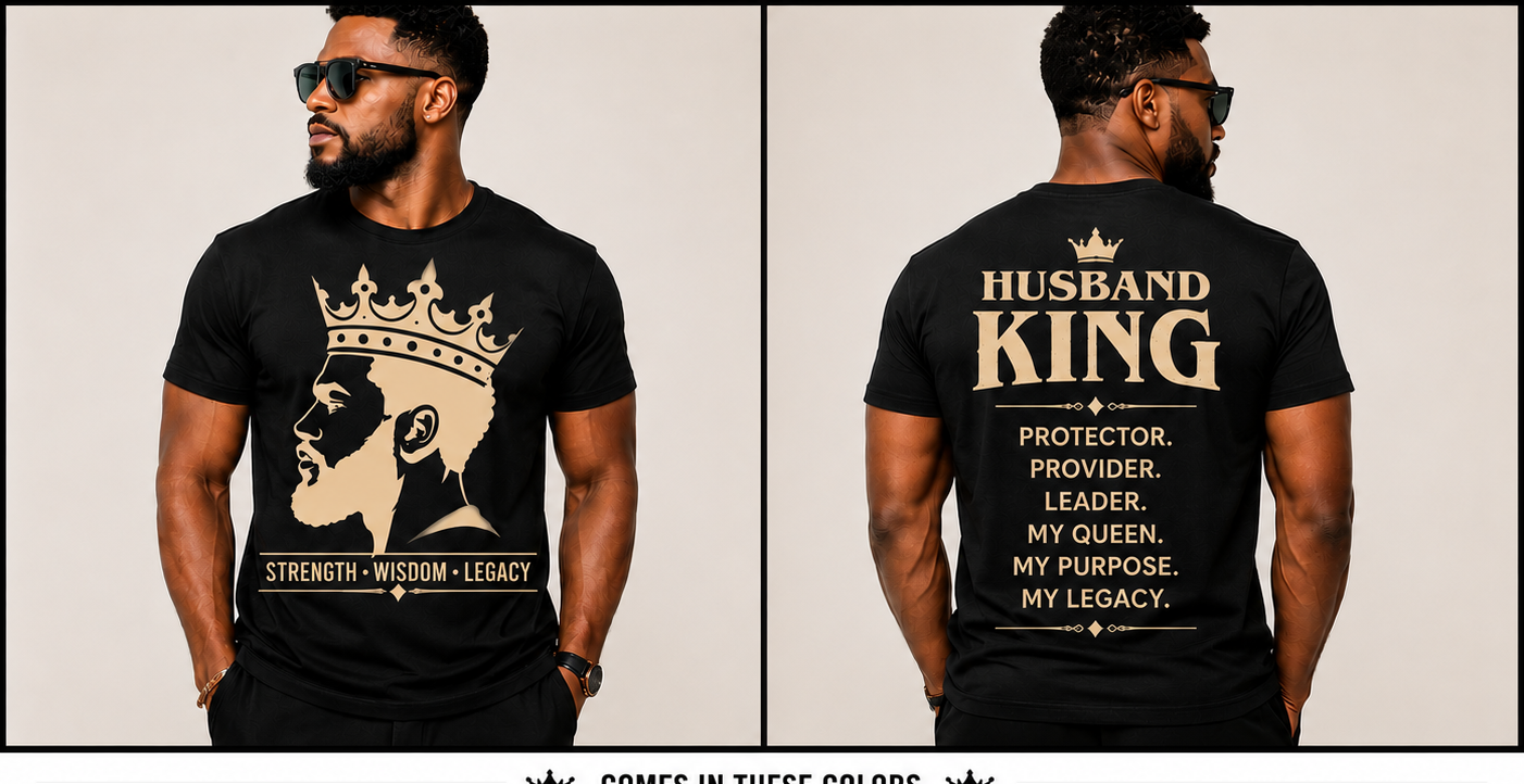 Husband King | Strength • Wisdom • Legacy | Premium Graphic T-Shirt & Hoodie