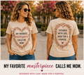 My Favorite Masterpiece Calls Me Mom Women's Graphic T-Shirt & Hoodie