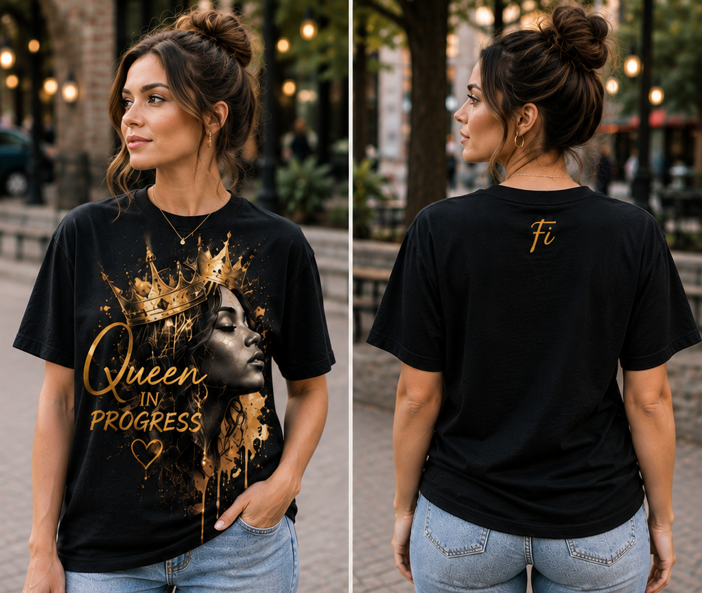 Queen in Progress | Women’s Graphic T-Shirt & Hoodie