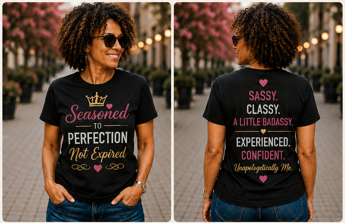 Seasoned to Perfection, Not Expired Women's Graphic T-Shirt & Hoodie