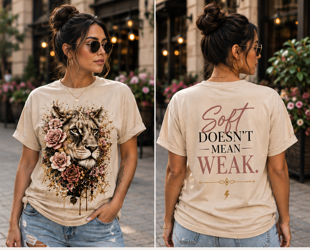 Soft Doesn’t Mean Weak | Women’s Graphic T-Shirt & Hoodie