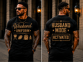 Weekend Uniform | Husband Mode Activated | Premium Husband T-Shirt & Hoodie